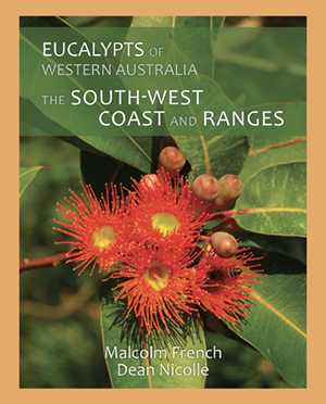 Eucalypts of Western Australia — The South-West Coast and Ranges Book